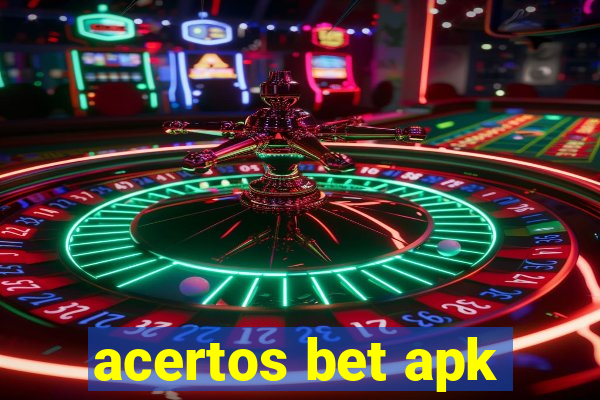 acertos bet apk